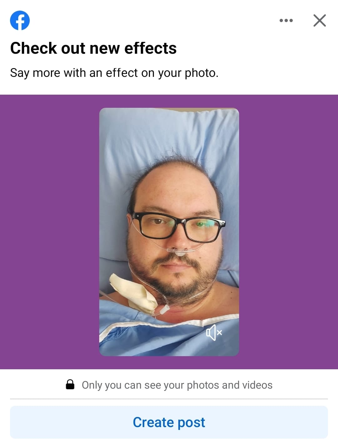 A screen capture from Facebook showing an image of a man in a hospital bed, with oxygen tubes in the nose, with Facebook saying "Check out new effects! Say more with effects on your photo"